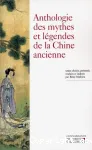 Anthologie des mythes et légendes de la Chine ancienne vignette