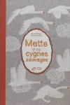 Mette et les cygnes sauvages vignette