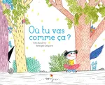 Où tu vas comme ça ? vignette