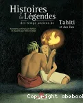 Histoires & légendes des temps anciens de Tahiti et des îles vignette